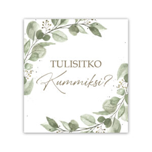Etikettitarra köynnös Tulisitko kummiksi